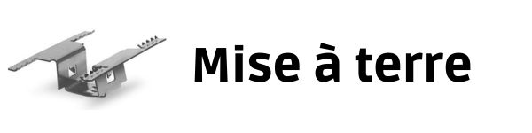 Mise &agrave; terre